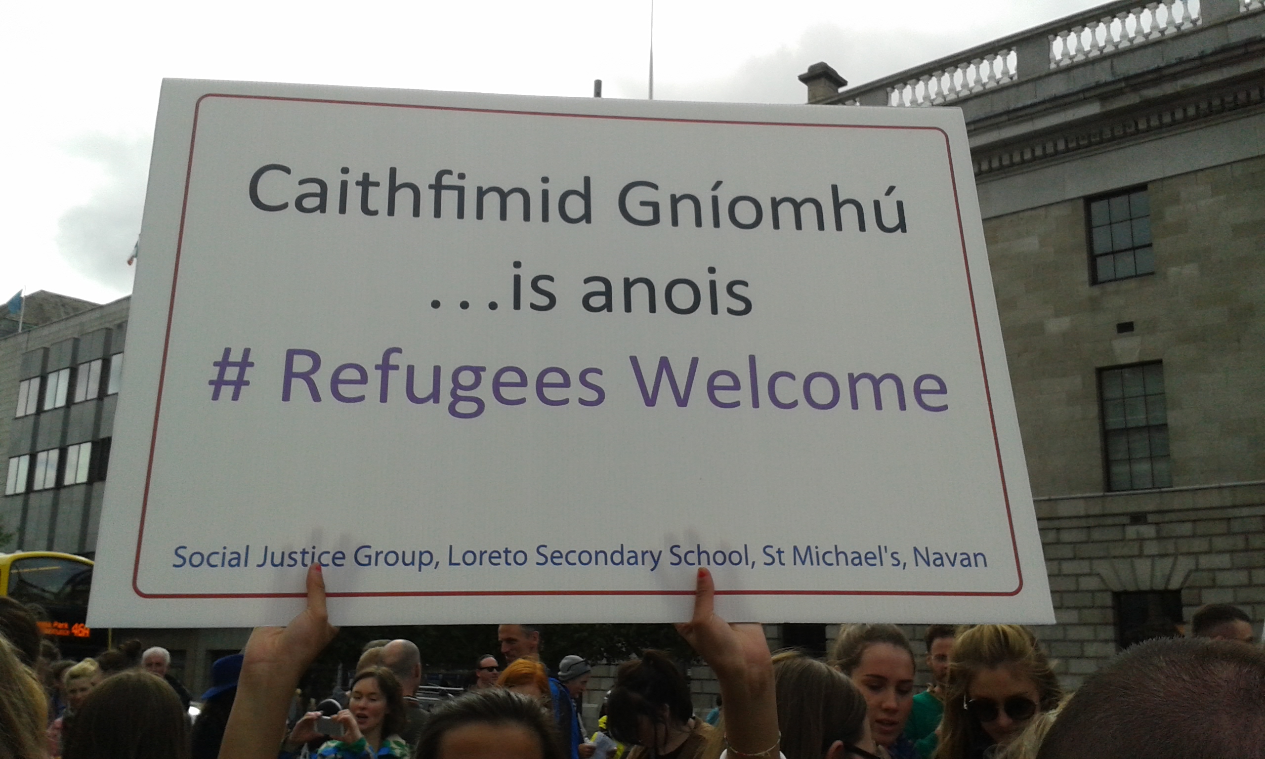 Refugees Welcome sign by  Social Justice Group, Loreto Secondary School from St Michael's Navan at solidarity rally to welcome refugees in Dublin (Sept 12th, 2015). Photo: Grace McManus)